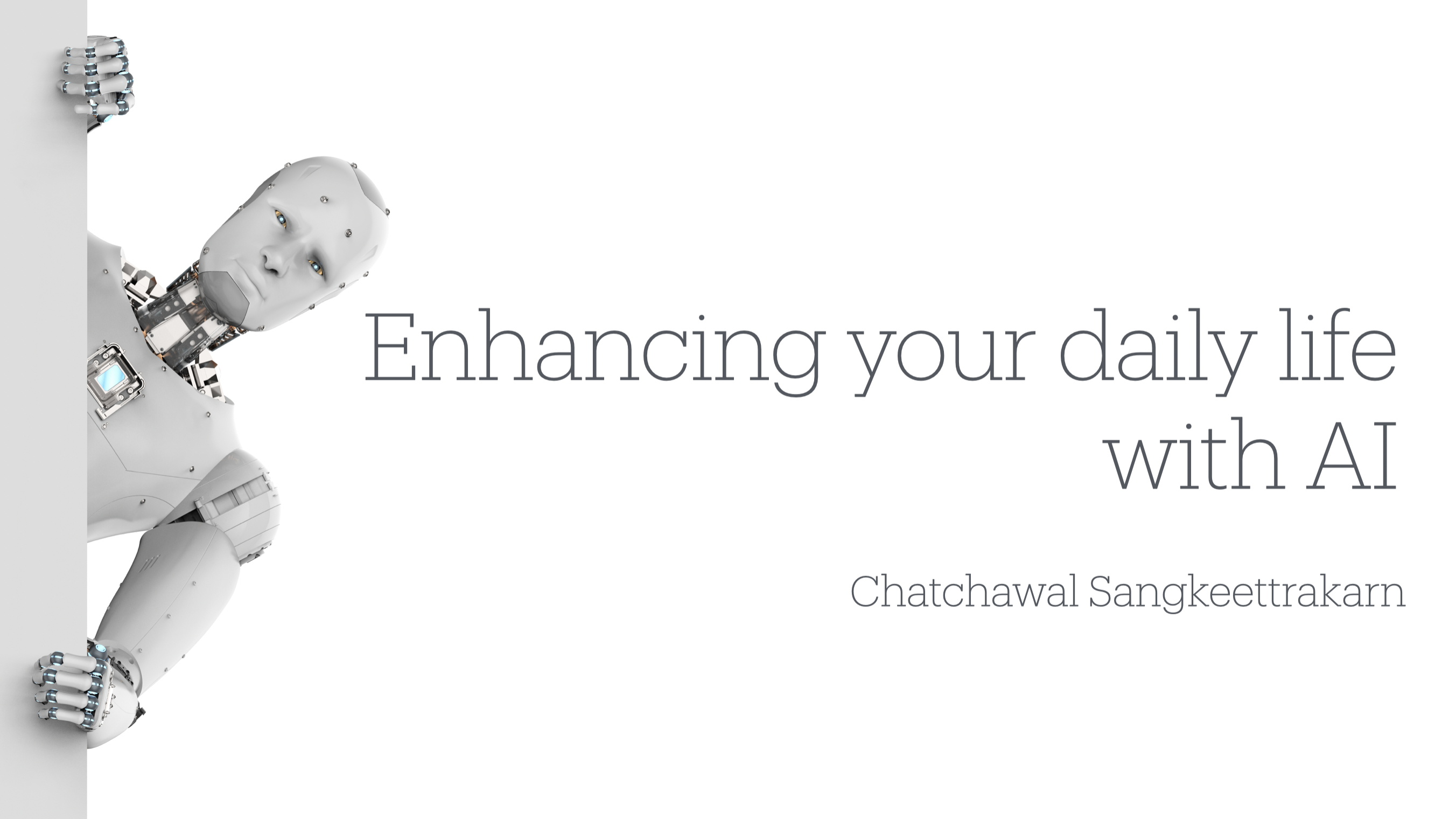 Enhancing your daily life with AI AI002